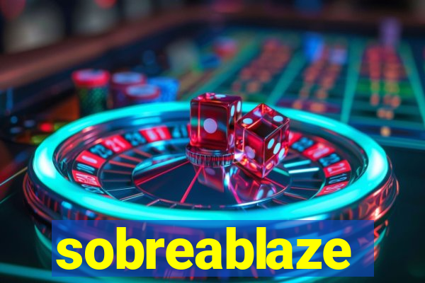 sobreablaze