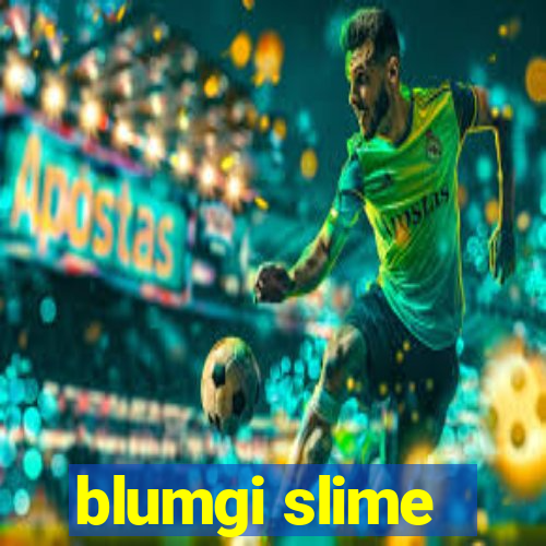 blumgi slime