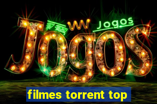 filmes torrent top