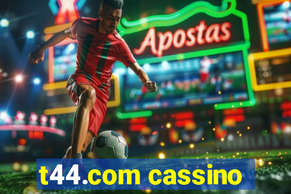 t44.com cassino