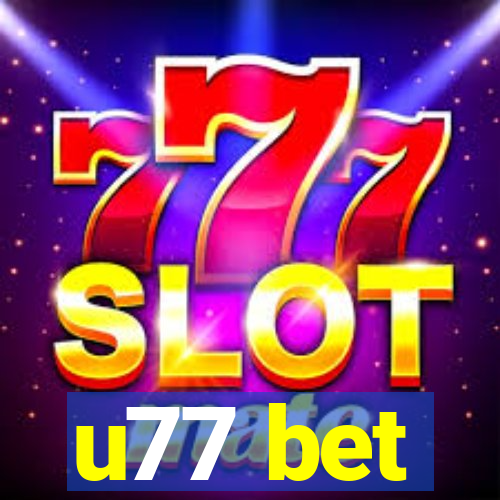 u77 bet