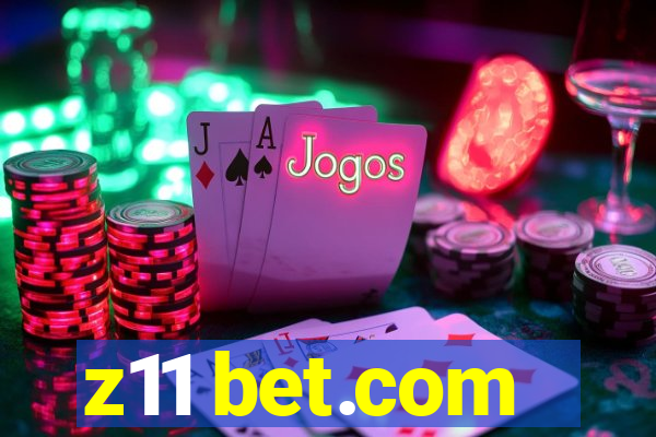 z11 bet.com