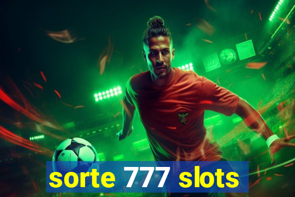 sorte 777 slots