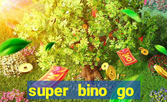 super bino go dinheiro infinito