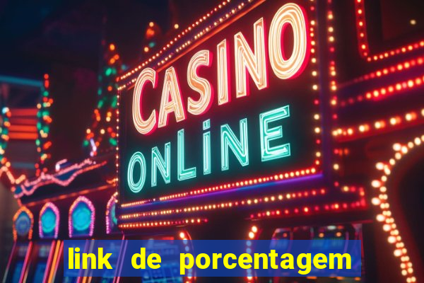 link de porcentagem dos jogos slots