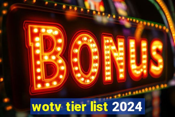 wotv tier list 2024