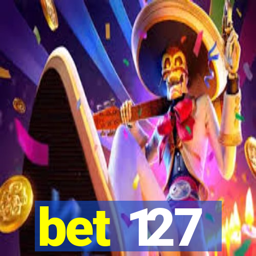 bet 127