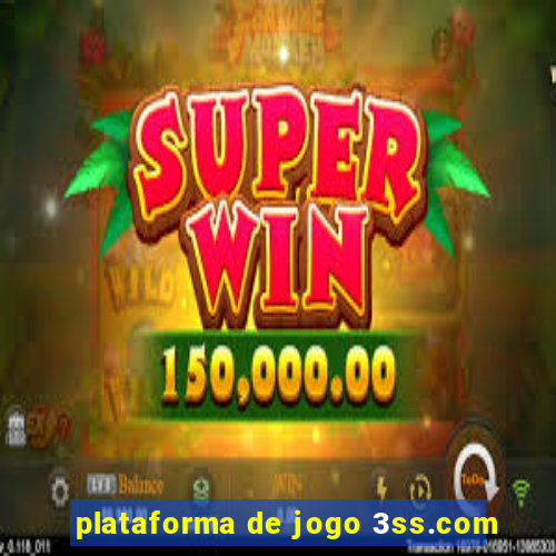 plataforma de jogo 3ss.com