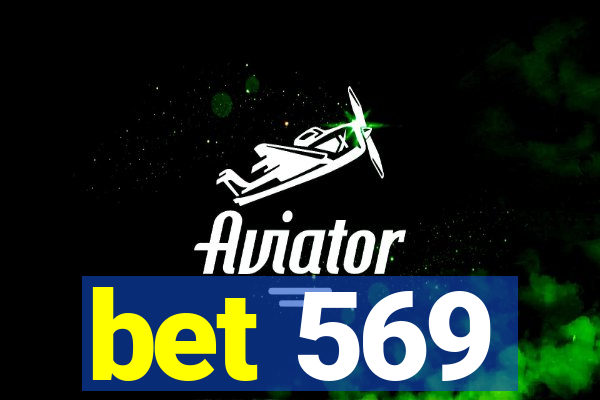 bet 569