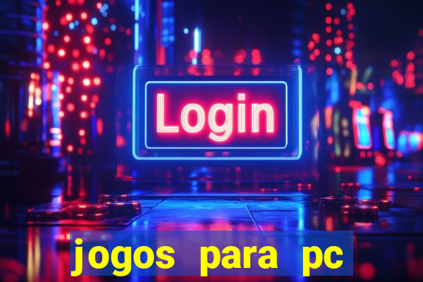 jogos para pc download gratis completo offline