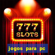 jogos para pc download gratis completo offline