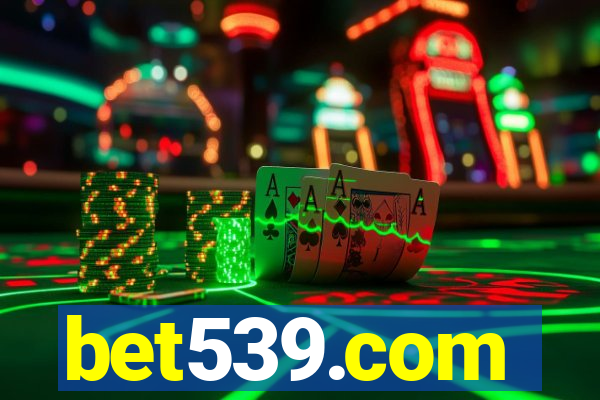 bet539.com