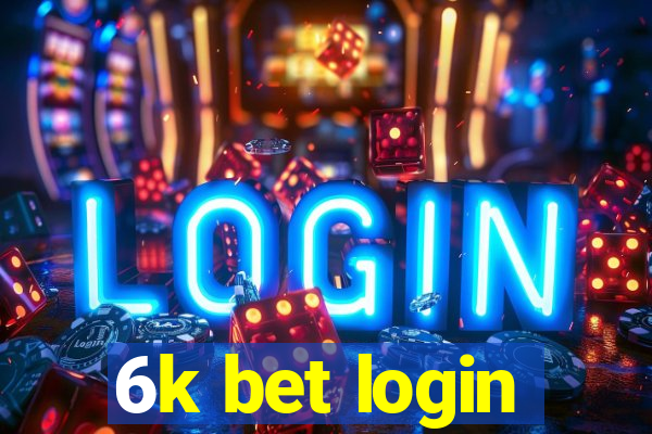 6k bet login