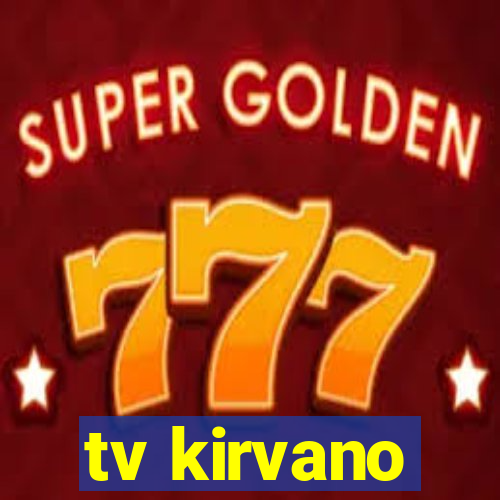 tv kirvano