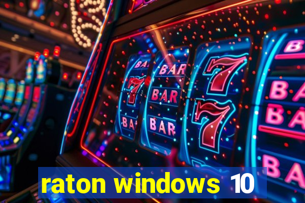 raton windows 10