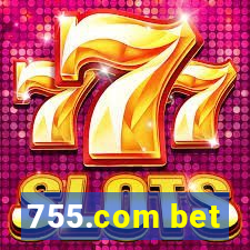 755.com bet