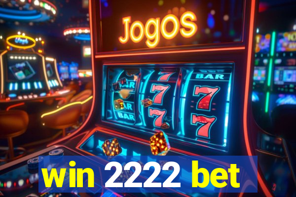 win 2222 bet