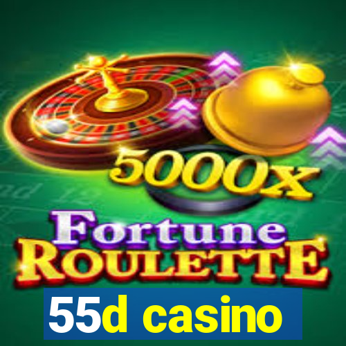 55d casino