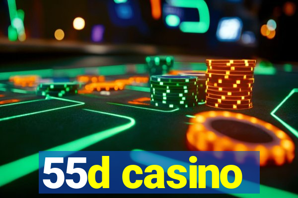 55d casino