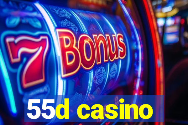 55d casino