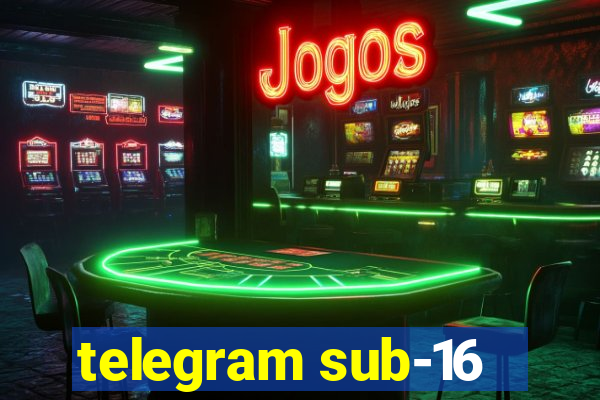 telegram sub-16