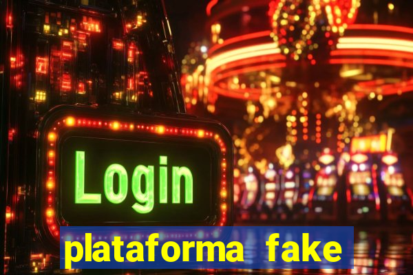 plataforma fake para jogar