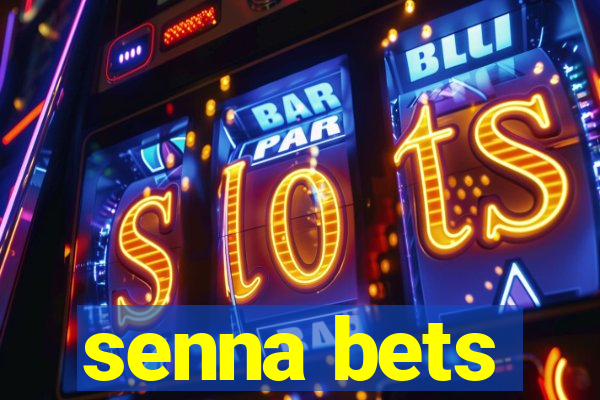 senna bets