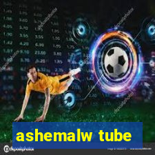 ashemalw tube