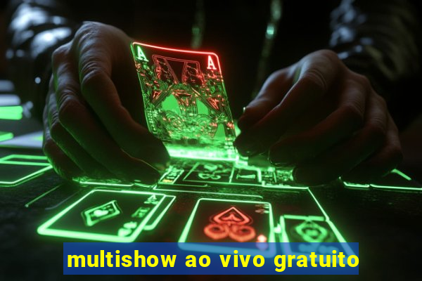 multishow ao vivo gratuito