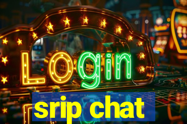 srip chat