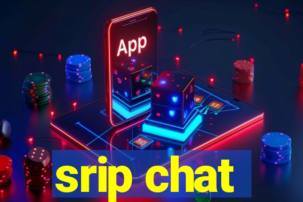 srip chat