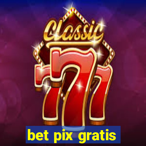 bet pix gratis