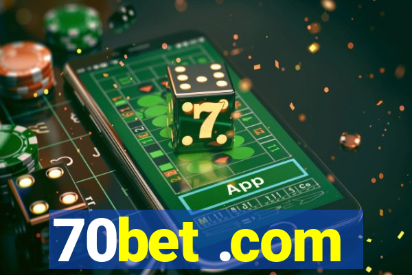 70bet .com