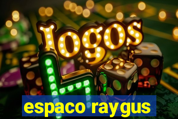 espaco raygus