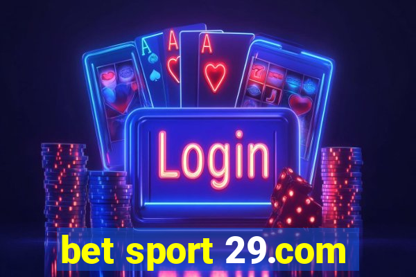 bet sport 29.com