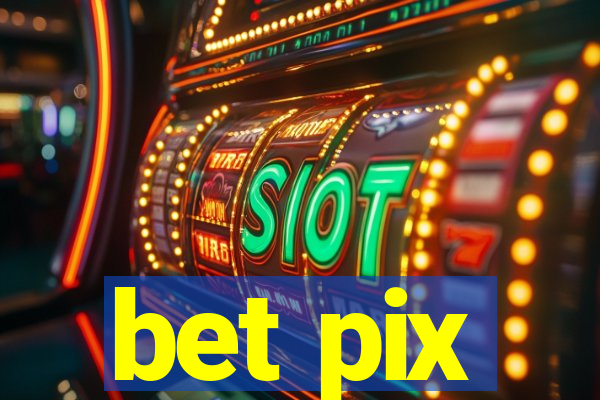 bet pix