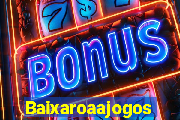 Baixaroaajogos