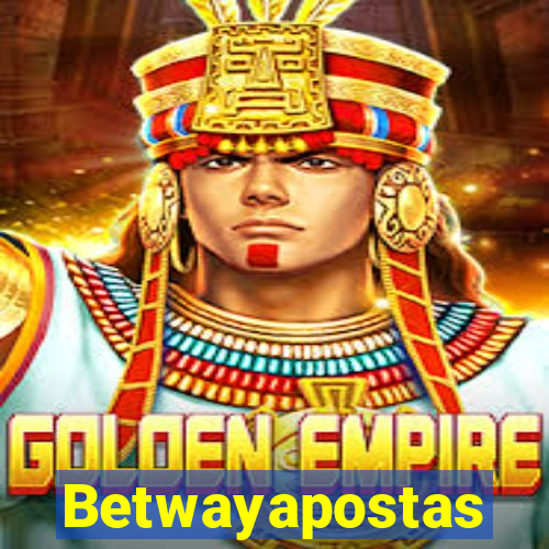 Betwayapostas