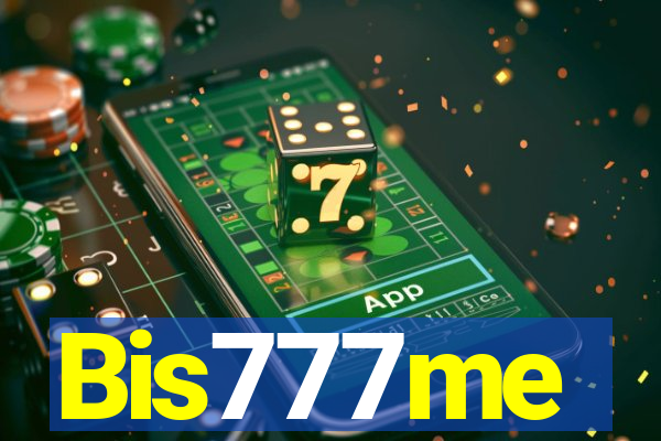 Bis777me