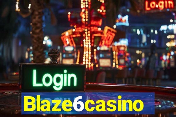 Blaze6casino