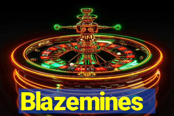 Blazemines