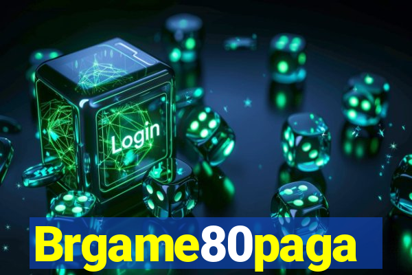 Brgame80paga