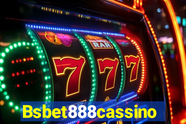 Bsbet888cassino