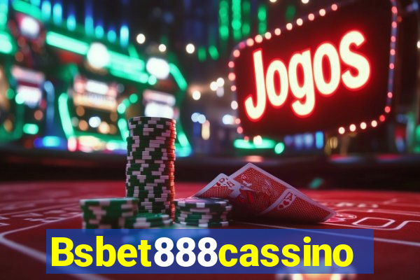 Bsbet888cassino