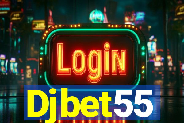 Djbet55