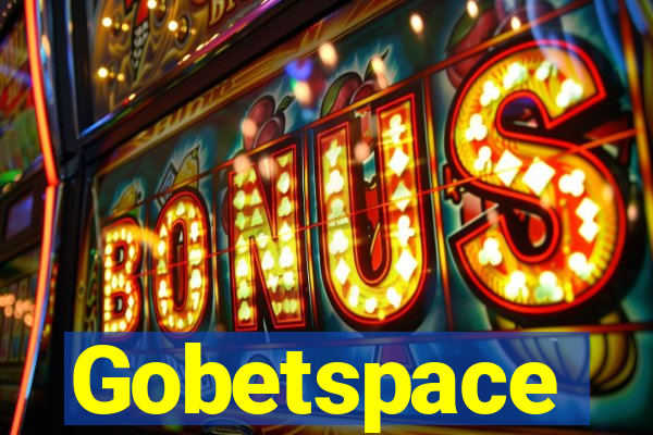 Gobetspace