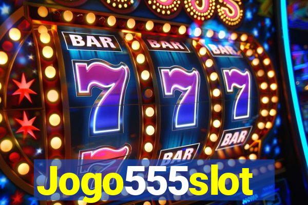 Jogo555slot