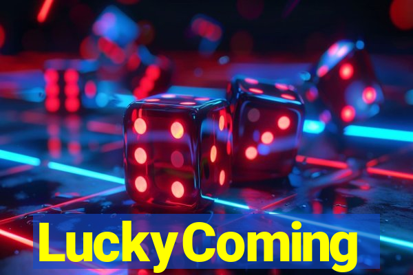 LuckyComing