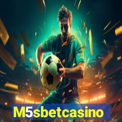 M5sbetcasino