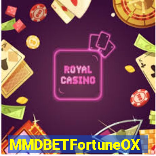 MMDBETFortuneOX